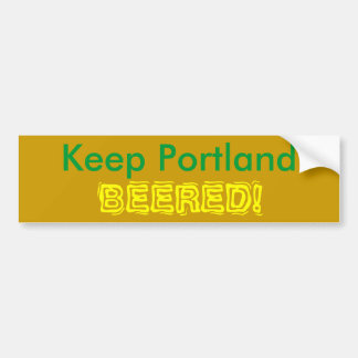 ポートランド、BEEREDを保って下さい! バンパーステッカー