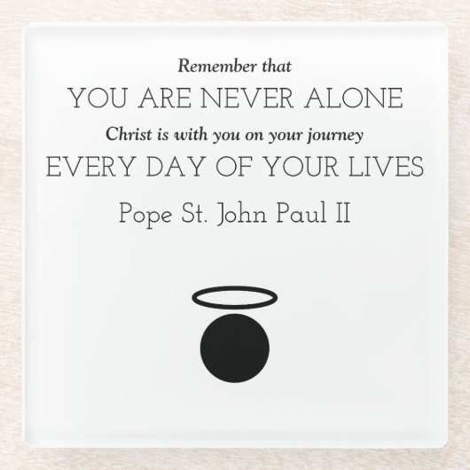 ポープセントジョンポール2世引用文グラスコースター ガラスコースター (正面)