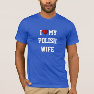 ポーランド:ポーランドの妻が大好き Tシャツ
