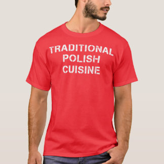 ポーラン伝統的ド料理 Tシャツ