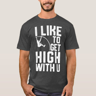 ポールおもしろいボールトポールボルト私は高くなるのが好き Tシャツ