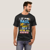 ポールもしは私たちみんな父の日に疲れ切って修理できる Tシャツ (正面フル)