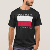 ポールを使ってやるのがポーランド人 Tシャツ (正面)