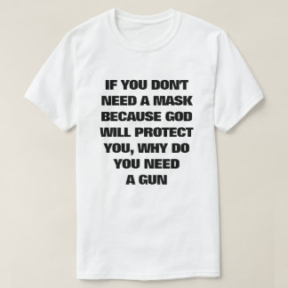 マもしスクはいらない、なぜ銃が必要なの? Tシャツ