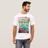 マイアミに行きます Tシャツ (正面フル)