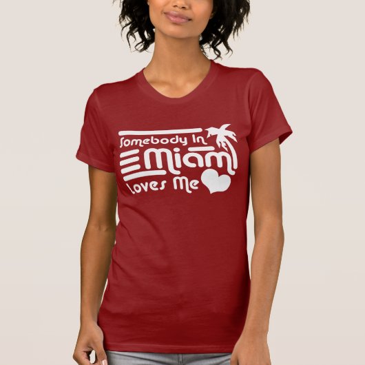 マイアミの誰かが私を愛している Tシャツ (正面)