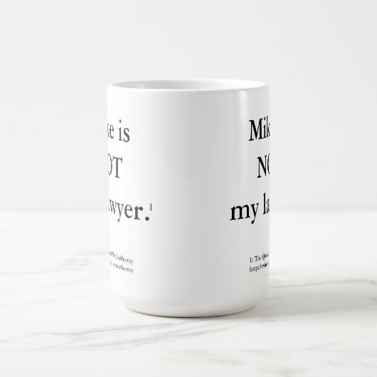 マイクは私の弁護士のマグではない。 コーヒーマグカップ (中央)
