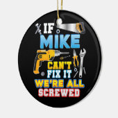 マイクもしは修正できない我々は皆ねじ込まれた父の日 セラミックオーナメント (左)