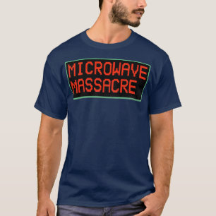 マイクロ波大虐殺カルトクラシックホラー映画 Tシャツ