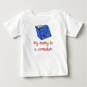 マイダディはコメディアンの乳児長袖シャツ ベビーTシャツ