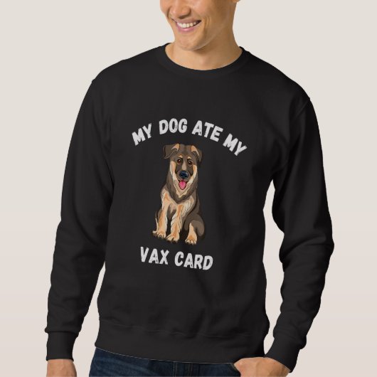 マイドッ食べクVaxカード犬アンチVax Vaxxer スウェットシャツ (正面)