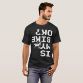 マイバイクOk皮肉おもしろいBMXバイクもしくは自転車に乗る人サイクリングシー Tシャツ (正面フル)