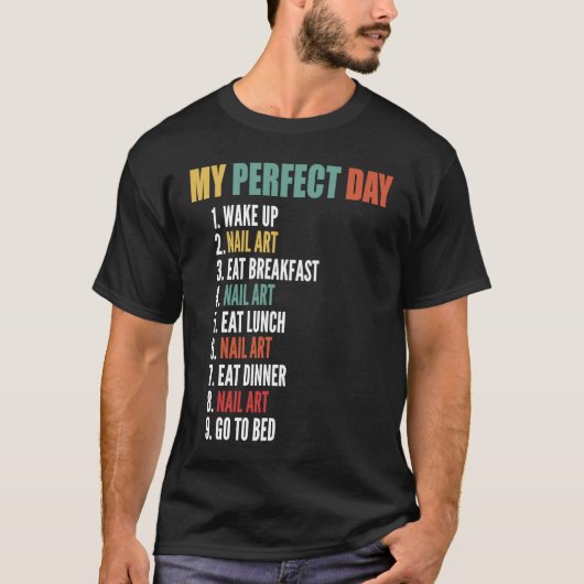 マイパーフェクトデイおもしろいネイルアート Tシャツ (正面)