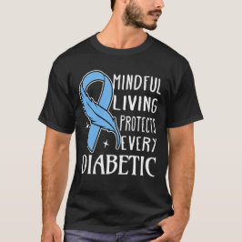 マインドフルな暮らしはすべての糖尿病患者を守る Tシャツ
