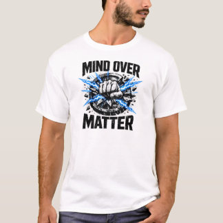 マインド・オーバー・マター メンタルタフネスジムTシャツ Tシャツ