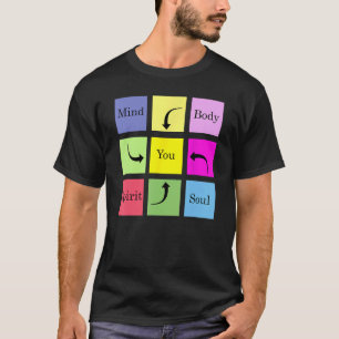 マインド、体、スピリット、ソウル&ユー。中心保の共有 Tシャツ