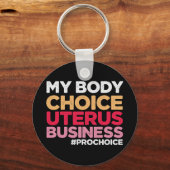 マイ体チョイス子宮ビジネスプロチョイスフェミニスト キーホルダー (正面)