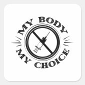 マイ体マイチョイスアンチワクチンTシャツ スクエアシール (正面)