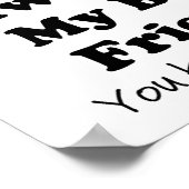 マイ最高の友引用文おもしろいホワイト ポスター (角)