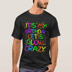 マイ誕生日グローパーティーレッツグロー熱狂する Tシャツ