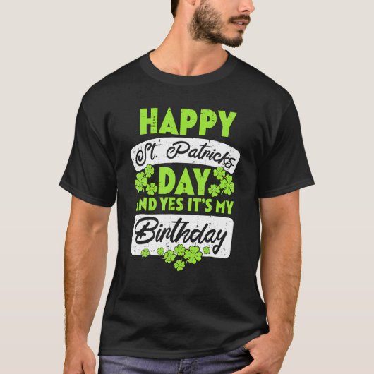 マイ誕生日生まれアイリッシュデイハッピーセントパトリックの日 Tシャツ (正面)