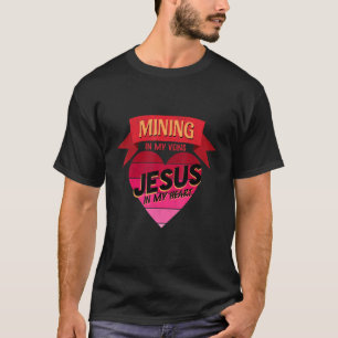 マイ静脈内の鉱業ことわざ鉱山労働者引用文Pitman Chr Tシャツ
