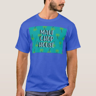 マウイチョップハウス Tシャツ