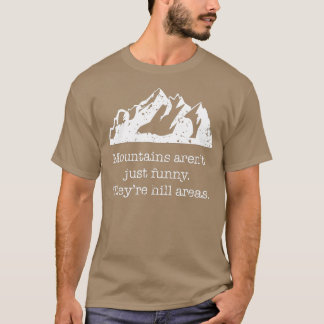マウンテンズアレおもしろンハイレヒルエリアおもしろい Tシャツ