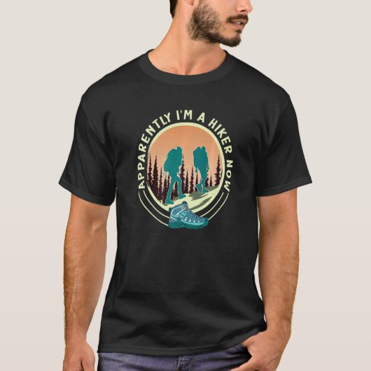マウンテンハイキングどうやら私はハイカーに Tシャツ (正面)