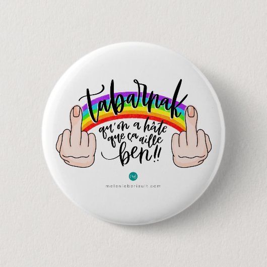 マカロン – Tabarnak qu'on a hatte que saa aille ben! 缶バッジ (正面)