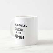 マキシロフェイシャル外科医は爆弾だ! コーヒーマグカップ (正面左)