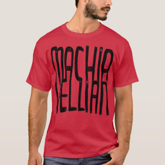 マキャヴェリ・マキャヴェリ Tシャツ