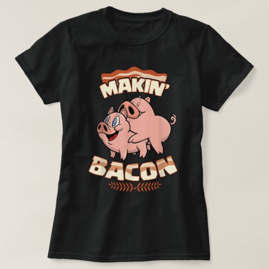 マキン・ベーコンTシャツ、豚、肉おもしろいatarian、Zany Tシャツ (デザイン正面)