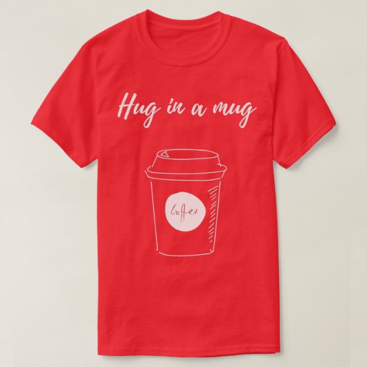 マグカップのコーヒーでハグ2 Tシャツ (デザイン正面)