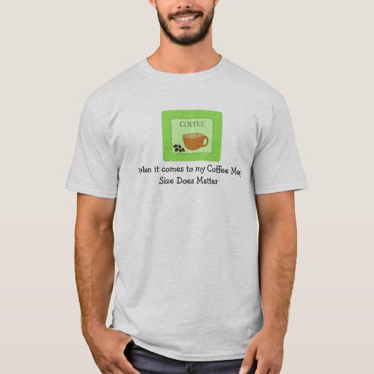 マグカップのサイズは重要 ユーモア溢れるデザイン Tシャツ (正面)