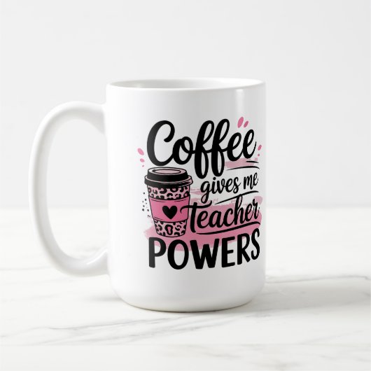 マグカップ - コーヒーは私に先生パワーを与える (左)