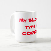 マグカップ/引用文「My Blood type is Coffee」 コーヒーマグカップ (正面左)