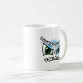 マグカップ 11oz:誰だと思っているの(白) (正面右)