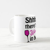 マグカップ Shhh... There's Wine In Here コーヒーマグカップ (正面左)