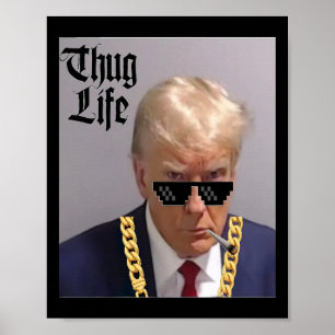 マグショット – ドナルド・トランプ・マグショット – thugライフ – thug ポスター