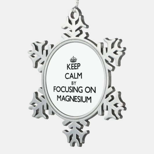 マグネシウムに焦点を合わせることによって平静を保って下さい スノーフレークピューターオーナメント (右)