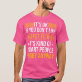 マグネットもし魚釣りが好きじゃなくて良い Tシャツ (正面)