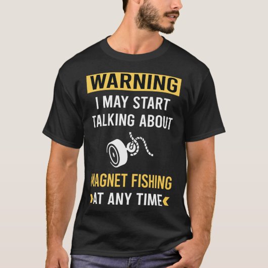 マグネットフィッシングの面白い警告 Tシャツ (正面)