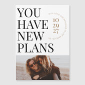 マグネット新しいプランを持っている写真を保存する日付カード マグネット招待状 (正面)