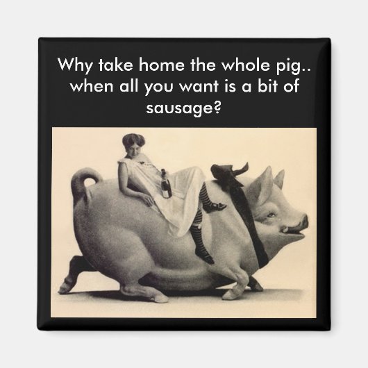 マグネット – おもしろいなぜ豚を持ち帰る – ソーセージ (正面)