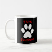 マグ- Pawsitiveを考えて下さい コーヒーマグカップ (左)