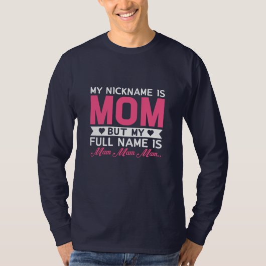 マザーアート私のニックネームはママ Tシャツ (正面)