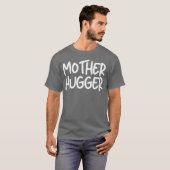 マザーハッガーおもしろいサイイングソドラーの友人 Tシャツ (正面フル)