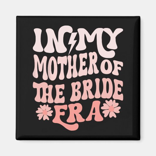 マザー・オブ・ザ・ブライド エラーの私 花嫁の母 4 マグネット (正面)