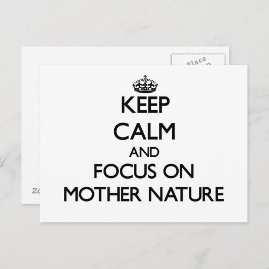 マザー・ネイチャーに焦点を当てて、冷静さを保て ポストカード (正面/裏面)
